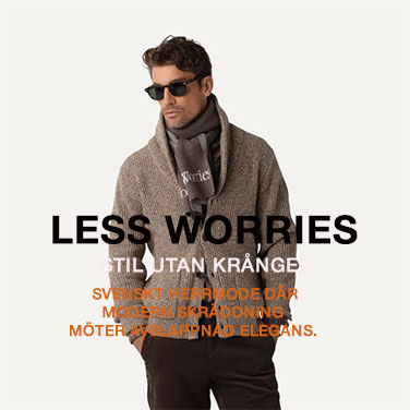 Less Worries - Stil utan kr�ngel